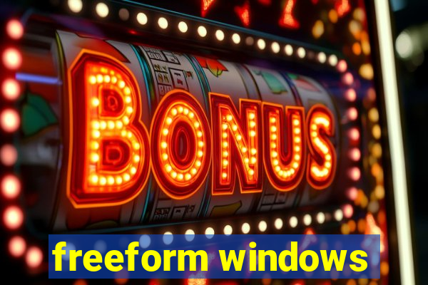 freeform windows